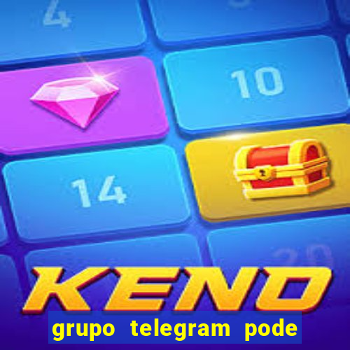 grupo telegram pode tudo 18